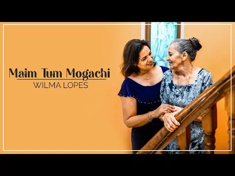 Maim Tum Mogachi - By Wilma Lopes 
