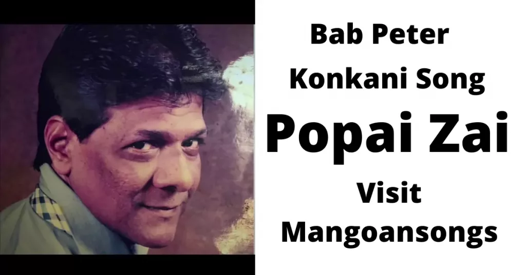 Popai Zai - Bab Peter | Mangoansongs