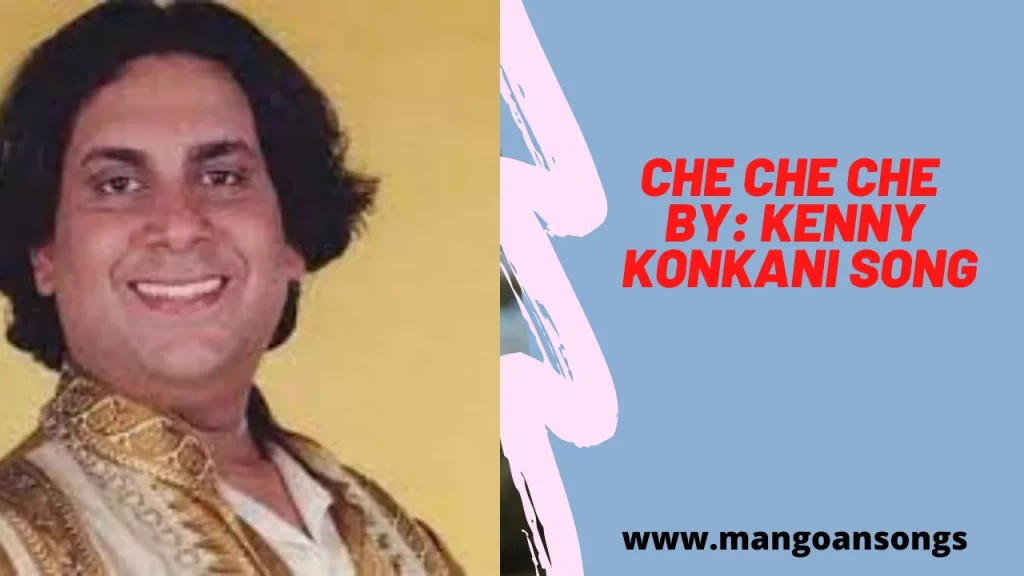 Che Che Che - Kenny | Konkani Song