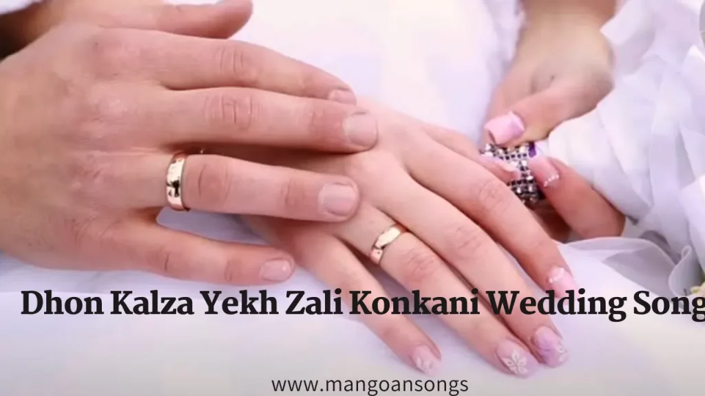 Dhon Kalza Yekh Zali Konkani Wedding Song