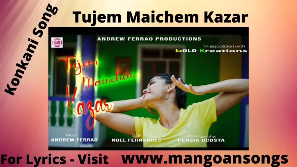 Tujem Maichem Kazar - Lyrics | by Andrew Ferrao