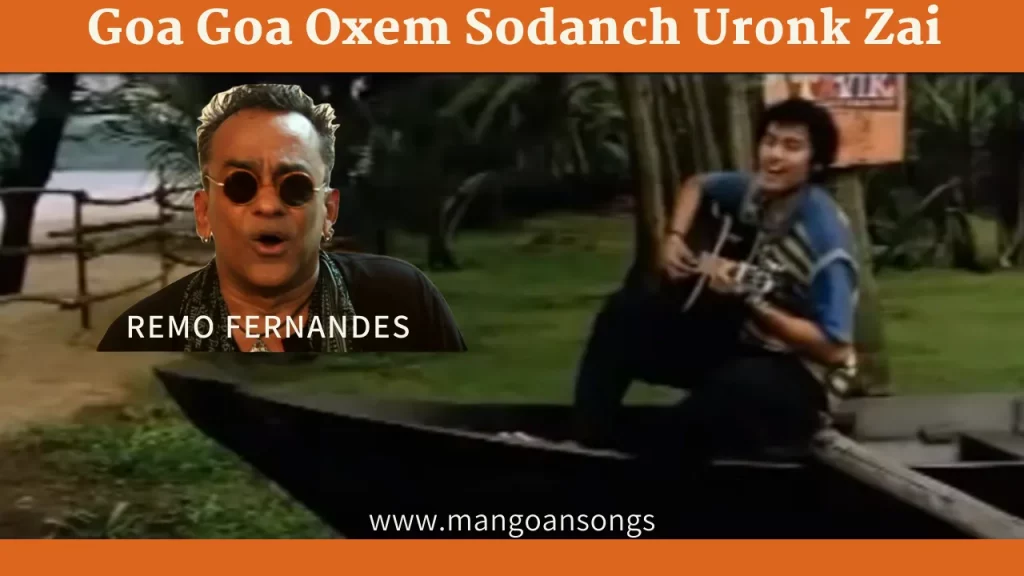 Remo Fernandes - Goa Goa, Oxem Sodanch Uronk Zai | O Maria