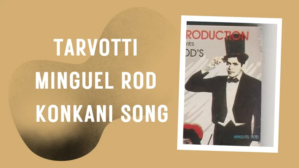 Tarvotti - Lyrics | Minguel Rod | Konkani Song