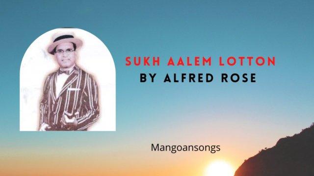 Sukh Aalem Lotton – Lyrics | Alfred Rose