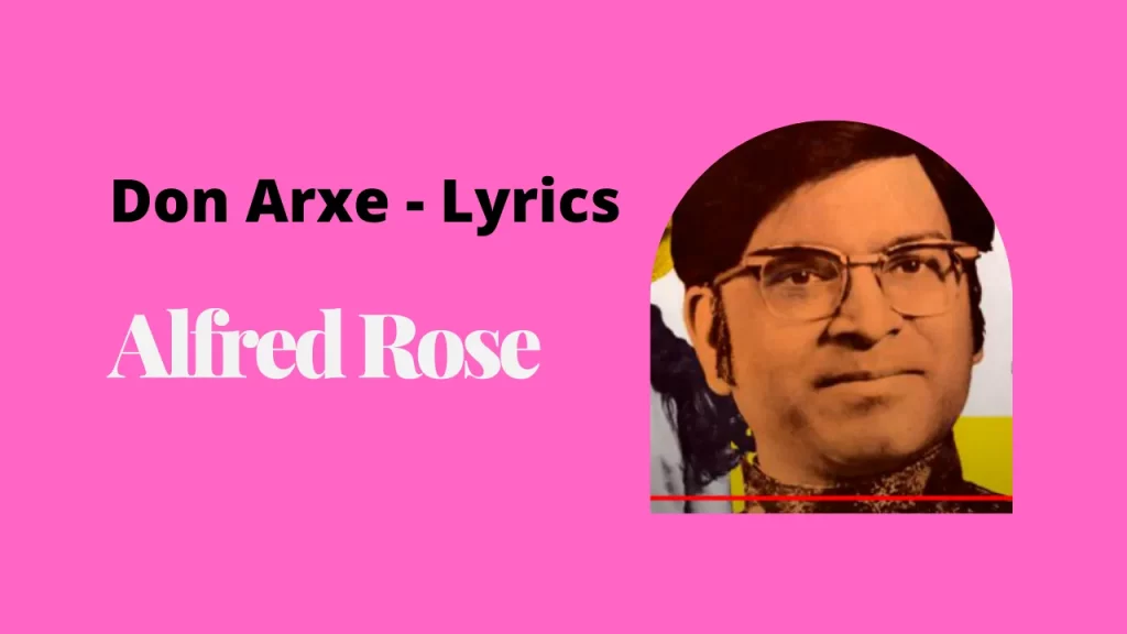 Don Arxe - Lyrics | Alfred Rose