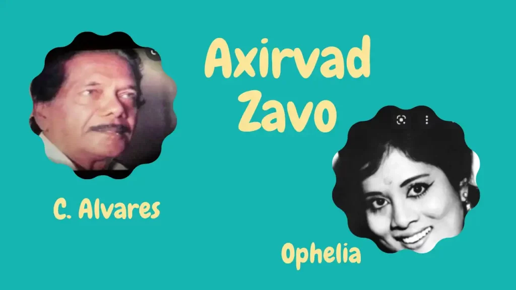 Axirvad Zavo Lyrics | C. Alvares & Ophelia Cabral