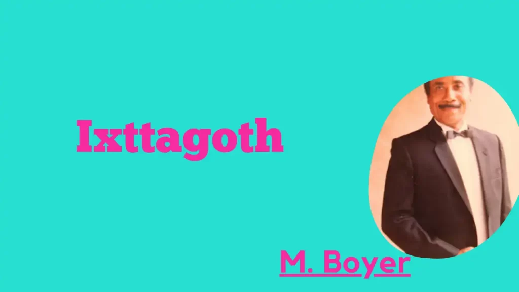 Ixttagoth Lyrics | M Boyer