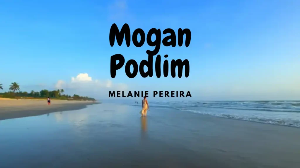 Mogan Podlim Lyrics | Melanie Pereira