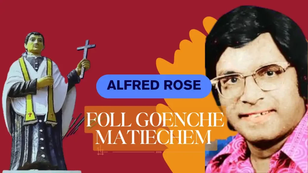 Foll Goenche Matiechem Lyrics | Alfred Rose | Konkani Song