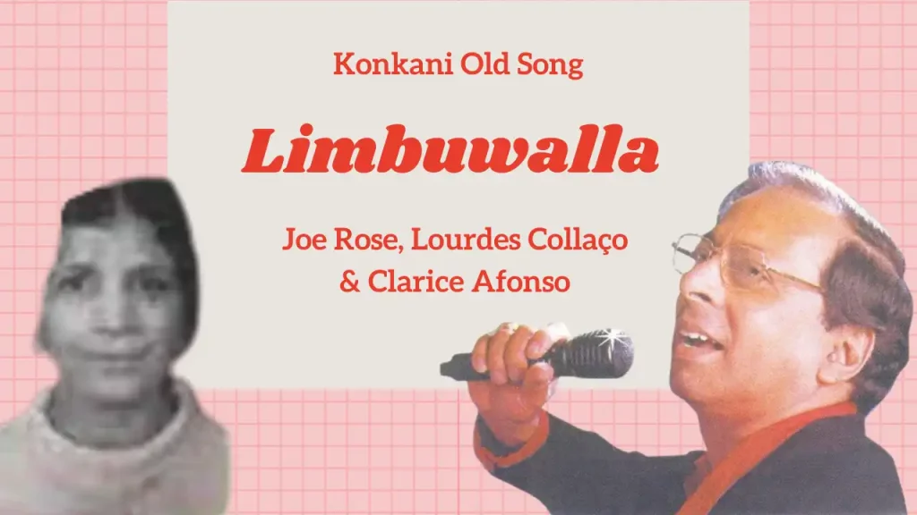 Limbuwalla Lyrics | Joe Rose, Lourdes Collaço & Clarice Afonso | Konkani Song