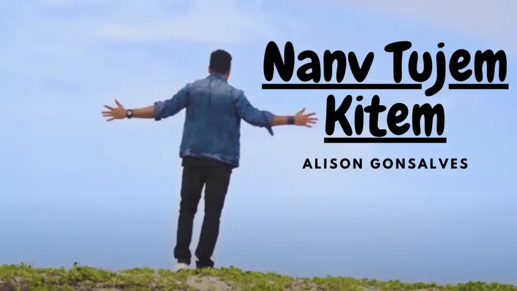 Nanv Tujem Kitem Lyrics | Alison Gonsalves