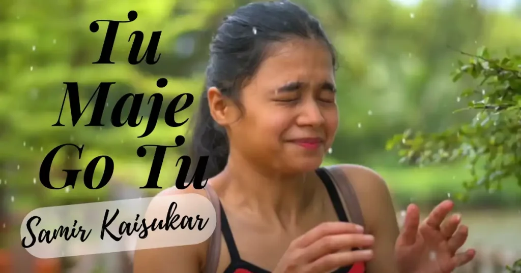 Tu Maje Go Tu Lyrics | Samir Kaisukar | Konkani Love Song