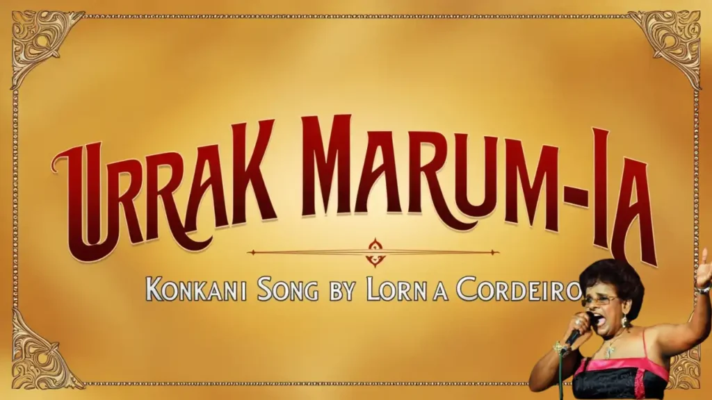 Urrak Marum-ia Konkani Song by Lorna Cordeiro
