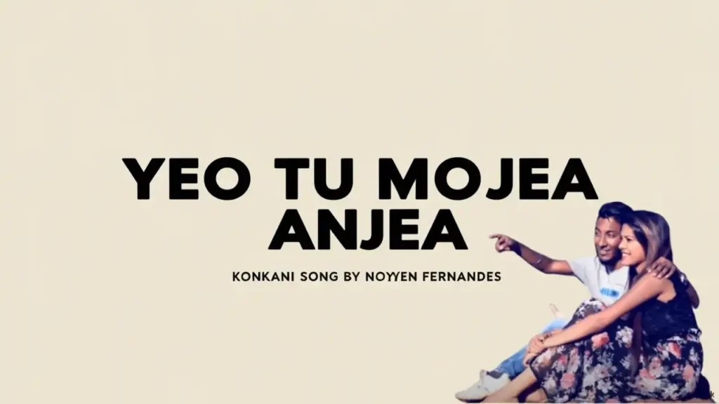 Yeo Tu Mojea Anjea by Noywen Fernandes